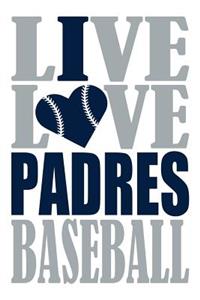 Live Love Padres Baseball Journal