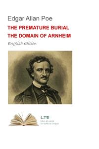 The Premature Burial the Domain of Arnheim: Novels.Man.20