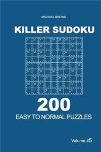 Killer Sudoku - 200 Easy to Normal Puzzles 9x9 (Volume 5)