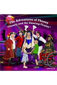 Phooey and the Dancing Pirates