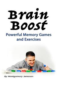 Brain Boost: Powerful Memory Games and Exercises