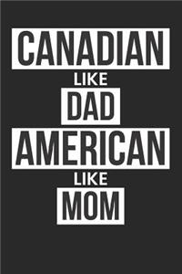 Canadian Like Dad American Like Mom