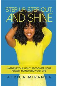 Step Up, Step Out, and Shine