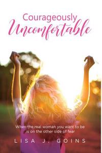 Courageously Uncomfortable