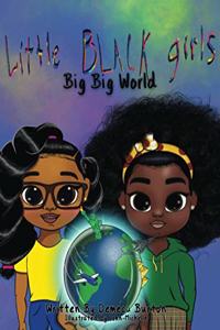 Little Black Girl- Big Big World