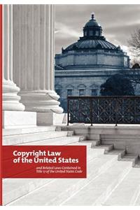 Copyright Law of the United States and Related Laws Contained in the United States Code, December 2011