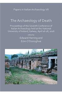 Papers in Italian Archaeology VII: The Archaeology of Death