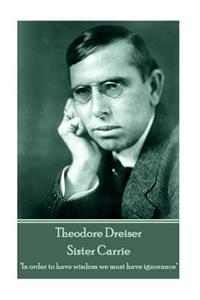 Theodore Dreiser - Sister Carrie