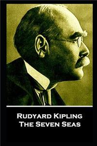 Rudyard Kipling - The Seven Seas