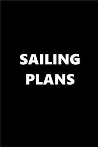 2019 Daily Planner Sports Theme Sailing Plans Black White 384 Pages