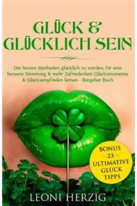 Glück & glücklich sein