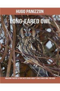 Long-Eared Owl: Amazing Photos & Fun Facts Book about Long-Eared Owl for Kids