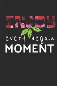 Enjoy Every Vegan Moment