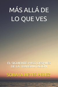 Más Allá de Lo Que Ves