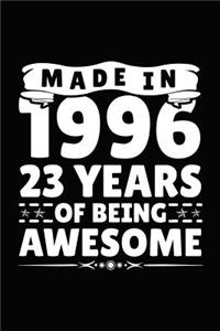 Made in 1996 23 Years of Being Awesome
