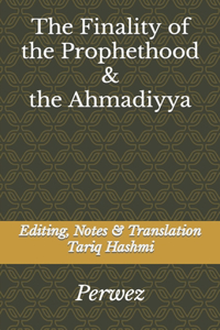 Finality of the Prophethood & The Ahmadiyya