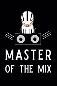 Master of the Mix Master of the Mix