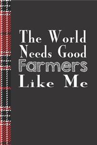 The World Needs Good Farmers Like Me