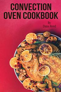 Convection Oven Cookbook