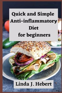 Quick and Simple Anti-inflammatory Diet for beginners