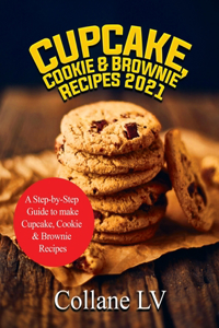 Cupcake, Cookie & Brownie Recipes 2021