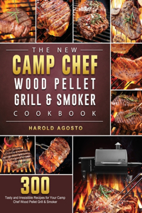 New Camp Chef Wood Pellet Grill & Smoker Cookbook