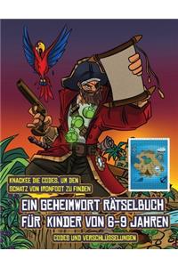 Codes und Verschlüsselungen (Ein Geheimwort Rätselbuch für Kinder von 6-9 Jahren): Folge den Hinweisen auf jeder Seite und du wirst über eine Karte von Captain Ironfoots Island geführt. Wenn Du den richtigen Ort für den Schatz von 