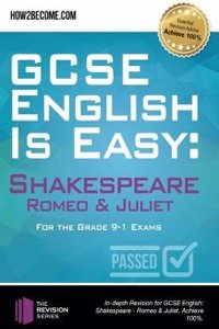 GCSE English is Easy: Shakespeare - Romeo & Juliet