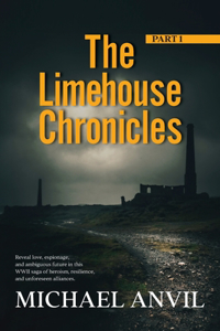 Limehouse Chronicles - Part 1