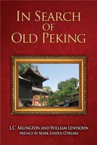 In Search of Old Peking