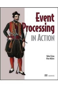 Event Processing in Action