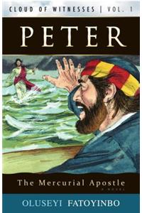 Peter, the Mercurial Apostle