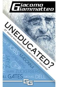 Uneducated