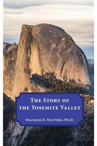 The Story of the Yosemite Valley
