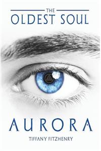The Oldest Soul - Aurora