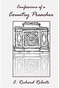 Confessions of a Country Preacher