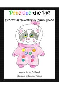 Penelope the Pig Dreams of Traveling in Outer Space