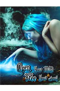 Open Your Mind Free Your Soul