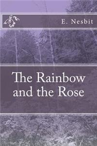 The Rainbow and the Rose