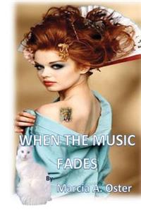When the Music Fades