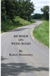 Murder on Whig Road