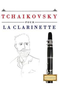 Tchaikovsky Pour La Clarinette