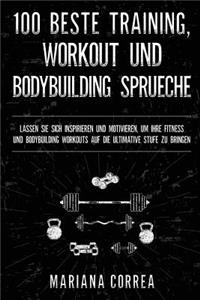 100 BESTE TRAINING, WORKOUT Und BODYBUILDING SPRUECHE