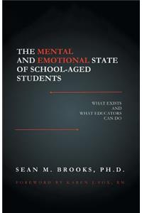 The Mental and Emotional State of School-Aged Students