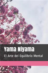 Yama Niyama: El Arte del Equilibrio Mental