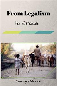 From Legalism to Grace