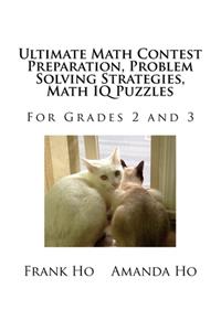 Ultimate Math Contest Preparation, Problem Solving Strategies, Math IQ Puzzles