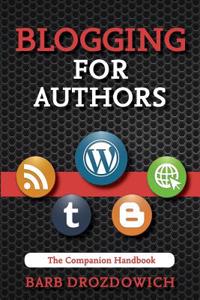 Blogging for Authors - A Companion Handbook