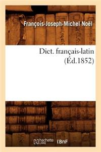 Dict. Français-Latin (Éd.1852)