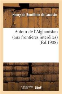 Autour de l'Afghanistan (Aux Frontières Interdites)